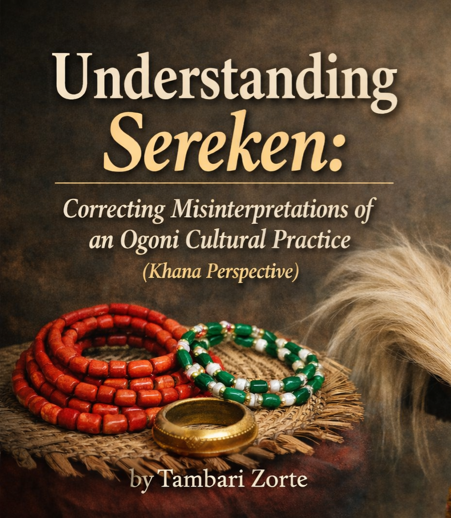 Understanding Sereken: Correcting Misinterpretations of an Ogoni Cultural Practice (Khana Perspective)